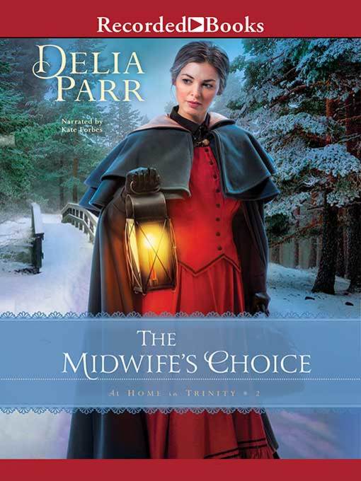 Title details for The Midwife's Choice by Delia Parr - Available